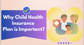 Why Child Health Insurance Plan is Important?